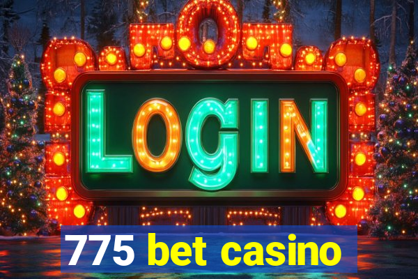 775 bet casino